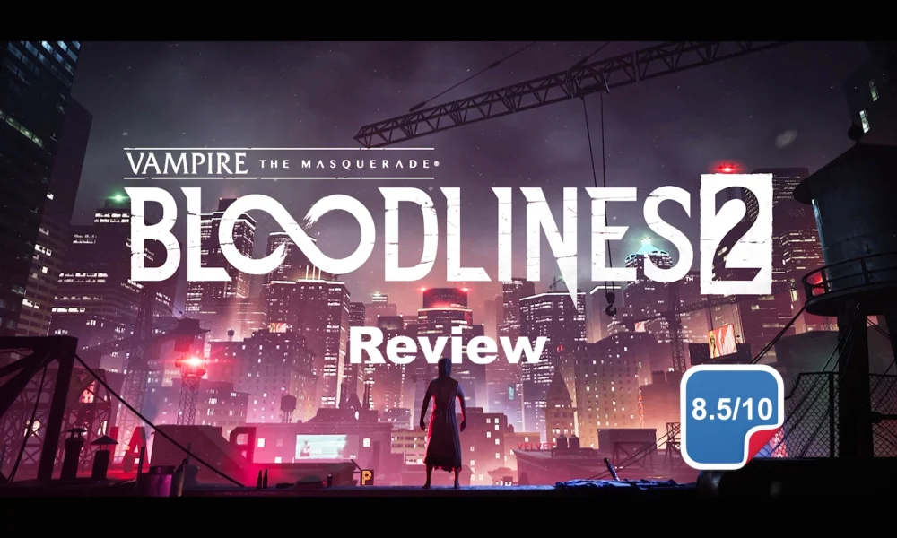 Vampire The Masquerade – Bloodlines 2 Review